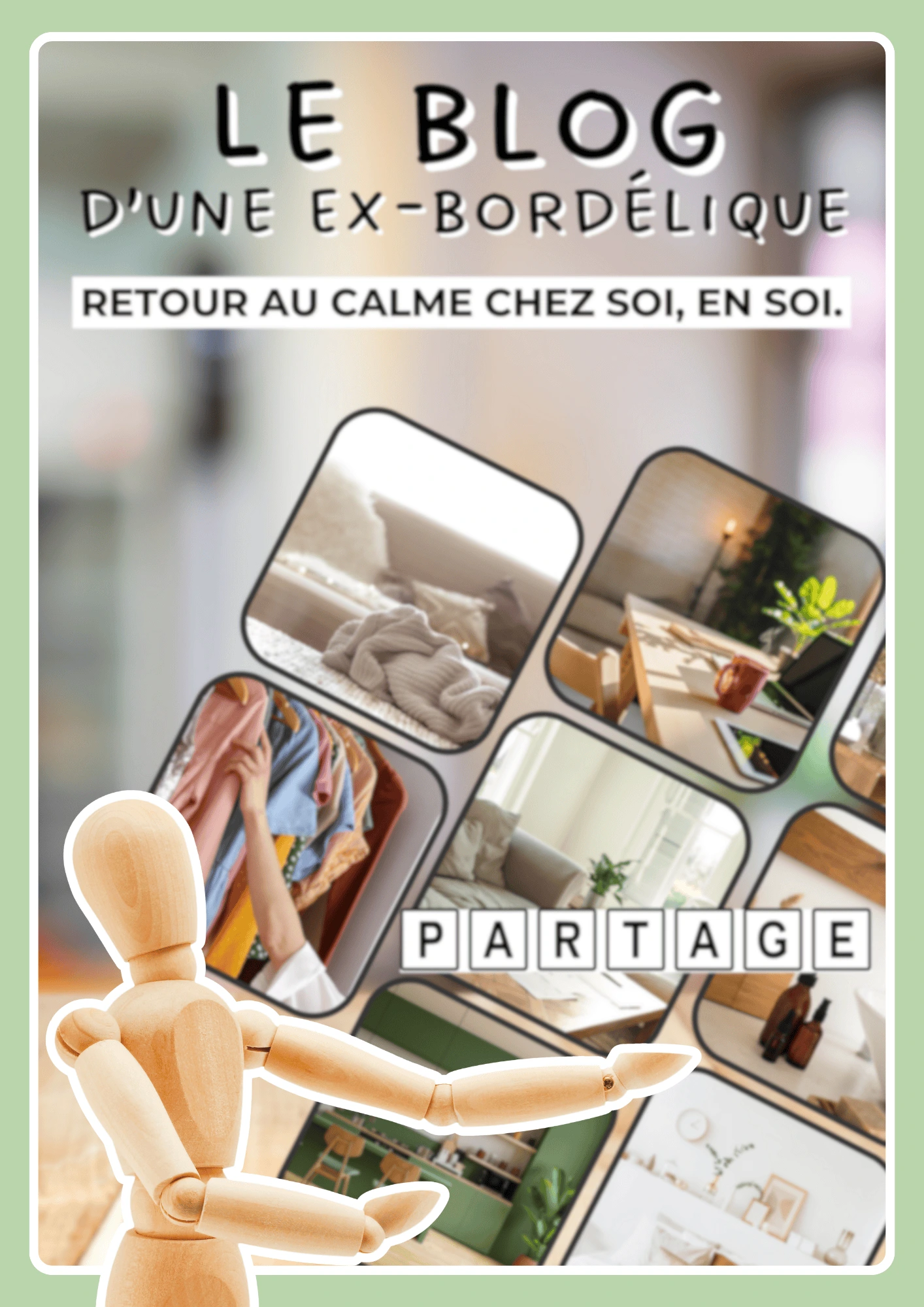 Le blog d'une EX-Bordélique, retour au calme chez soi, en soi - Partage